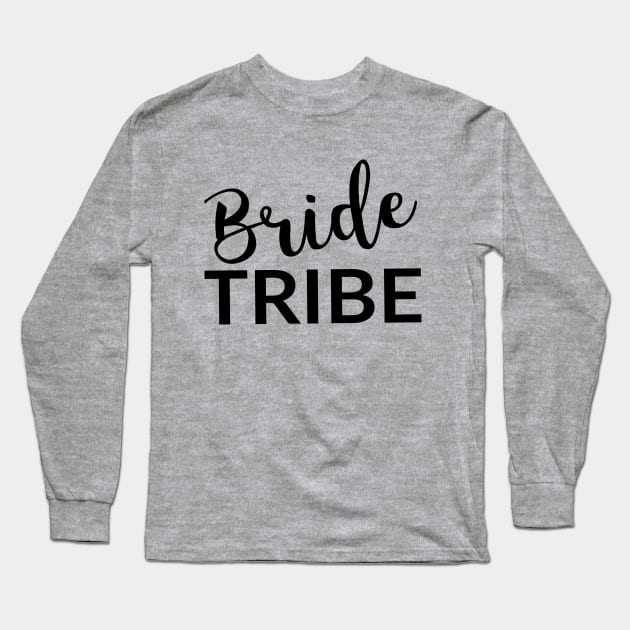 Bride Tribe Long Sleeve T-Shirt by gatherandgrace